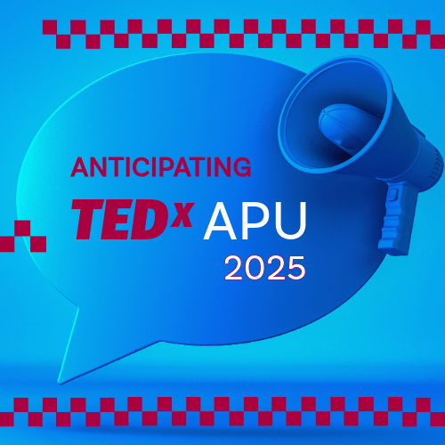 Anticipating TEDxAPU 2025: Reflections and Insights