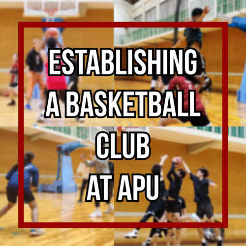 Establishing a Basketball Club at APU: How to Start a Club