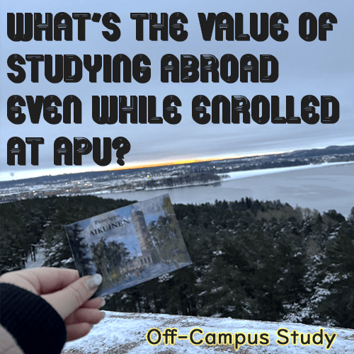 What’s the Value of Studying Abroad Even While Enrolled at APU?
