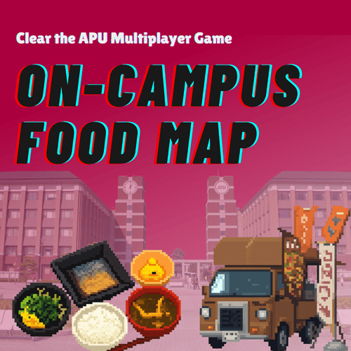 Clear the APU Multiplayer Game #2: Navigate the On-Campus Food Map
