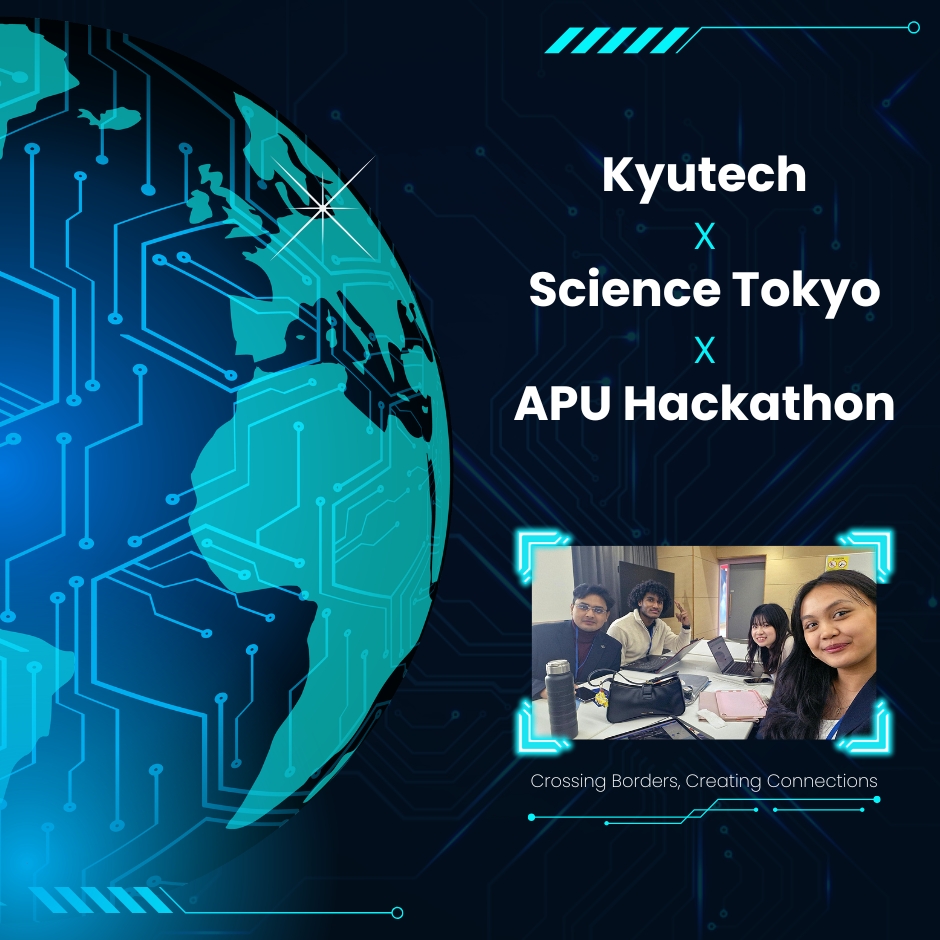 What I Learned Competing at the Kyutech × Science Tokyo × APU Hackathon 