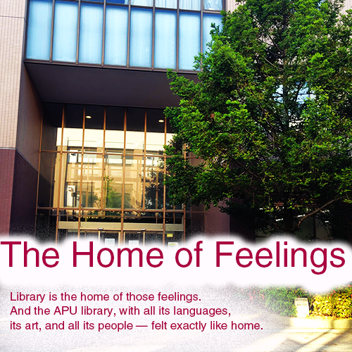 The Home of Feelings —The APU Library