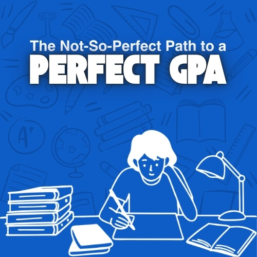The Not-So-Perfect Path to a Perfect GPA Tips for Earning the Academic Merit Scholarship