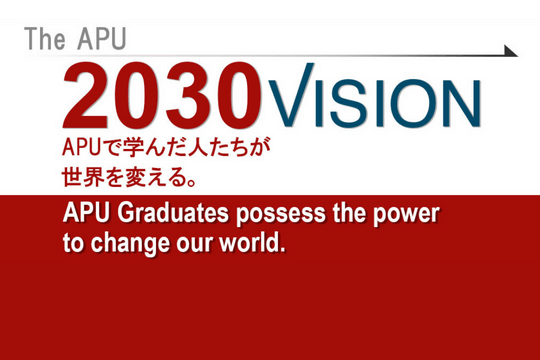 "The APU2030 Vision" the destination APU aims to reach by 2030