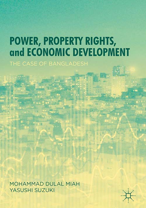 Power, Property Rights, and Economic Development: The Case of Bangladesh